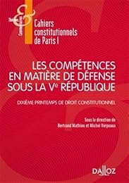 Les  compétences en matière de défense sous la Ve République