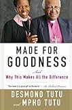 Made for Goodness: And Why This Makes All the Difference by Desmond Tutu, Mpho Tutu