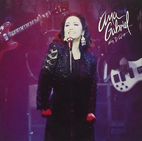 Ana Gabriel - Ana Gabriel En Vivo By Gabriel,ana - Zortam Music