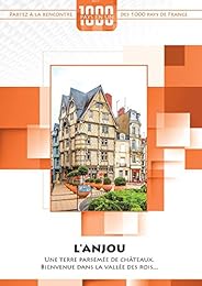 1000 Pays En Un : L'anjou