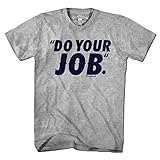 Do Your Job Quote New England T-shirt, It's A Motto We All Must Live By
