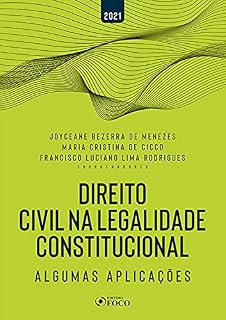 Livro Direito Civil na Legalidade Constitucional: Algumas Aplicações