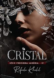 Livro Cristal (Preciosa Luxúria Livro 1)