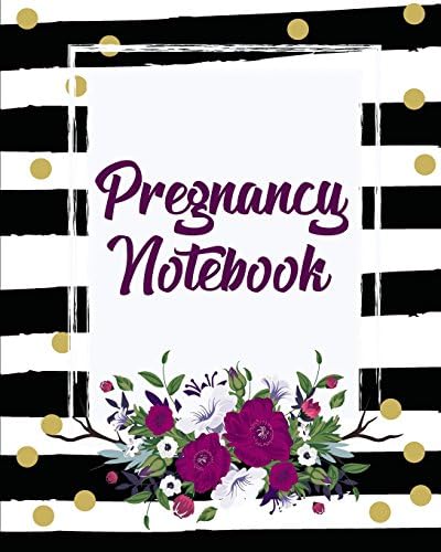 Pregnancy Notebook: Pregnancy Journal and Planner - 40 Week For Happy Pregnancy Organizer: Pregnancy Organizer Paperback – July 24, 2018