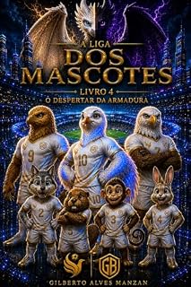 Livro A Liga dos Mascotes : O Despertar da Armadura