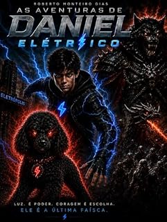 Livro As aventuras de Daniel Elétrico (As aventuras de Daniel Eletrico Livro 1)