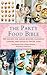 The Party Food Bible: 565 Recipes for Amuse-Bouches, Flavorful Canapés, and Festive Finger Food