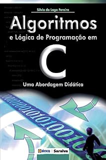 Livro Algoritmos e Lógica de Programação em C – Uma Abordagem Didática