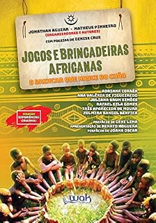 Livro Jogos e Brincadeiras Africanas ; O brincar que nasce do chão