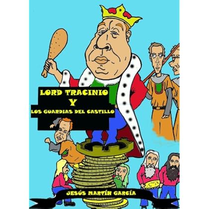 Lord Tracinio y los guardias del castillo Lord Tracinio y los guardias del castillo