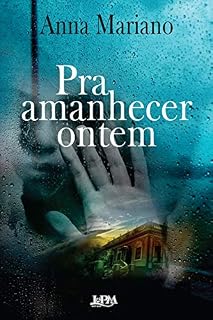 Livro Pra amanhecer ontem