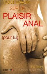 Tout savoir sur le plaisir anal