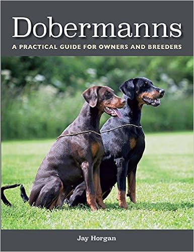 Dobermanns: A Practical Guide for Owners and Breeders �y�[�p�[�o�b�N  - 2018/1/1