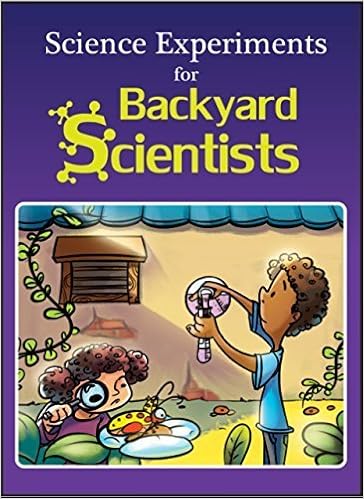 Science Experiments For Backyard Scientists Sruthi Rao