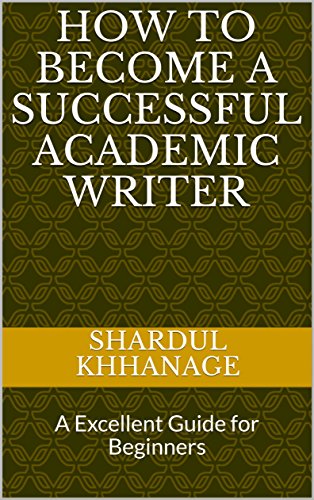 D0wnl0ad How To Become A Successful Academic Writer: A Excellent Guide for Beginners<br />K.I.N.D.L.E