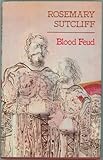 Blood Feud by Rosemary Sutcliff (1976-05-06)