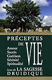 Préceptes de vies issus de la sagesse druidique by