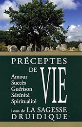 Préceptes de vie issus de la sagesse druidique