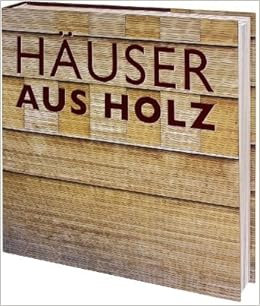Hauser Aus Holz 9788492731275 Amazon Com Books