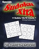 Sudoku 16x16 Volume 1: Sudoku Xtra Specials