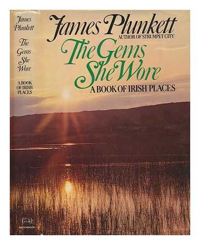 The Gems She Wore: A Book of Irish places by James Plunkett (Hardcover)
