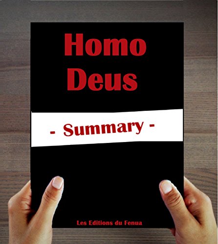Homos Deus from Noah Harari : The Summary