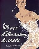 100 ans d'illustration de mode (EYROLLES) (French Edition) by 