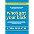 Who's Got Your Back: The Breakthrough Program to Build Deep, Trusting Relationships That Create Success--and Won't Let You Fail