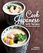 Cook Japanese with Tamako: Hearty Meals for the Whole Family by 