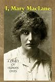 I, Mary MacLane: A Diary of Human Days