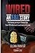 Wired... an FBI Story: The Heroic Journey of Tommy Dye, from FBI Informant to Witness Protection