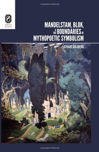 Mandelstam, Blok, and the Boundaries of Mythopoetic Symbolism
