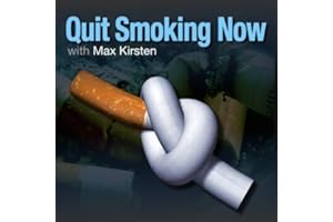 Quit Smoking Now: Stop Smoking for Good, with Max Kirsten