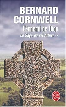 La Saga Du Roi Arthur Tome 2 Lennemi De Dieu Babelio - 