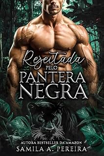 Livro Rejeitada pelo Pantera Negra (Esquadrão de Shifters Livro 2)