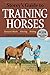 Storey's Guide to Training Horses, 2nd Edition (Storey's Guide to Raising) by Heather Smith Thomas