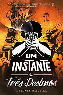 Livro Um Instante & Três Destinos