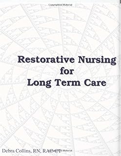 Restorative Care Textbook For Restorative Nursing Assistant