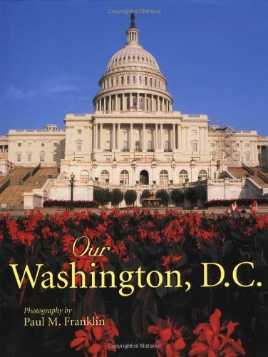 Our Washington, D.C. (Our...) by Paul M. Franklin
