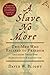 A Slave No More: Two Men Who Escaped to Freedom, Including Their Own Narratives of Emancipation by David W. Blight Ph. D.