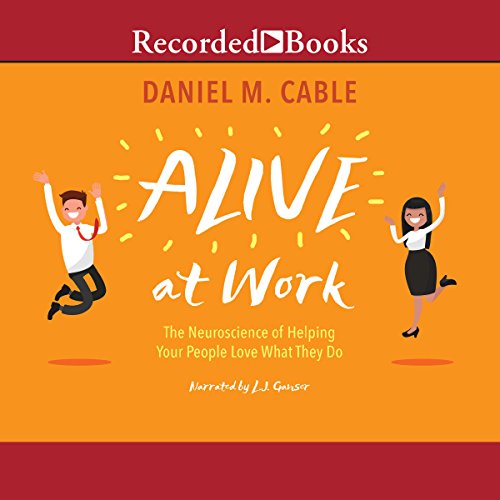 B.o.o.k Alive at Work: The Neuroscience of Helping Your People Love What They Do [P.P.T]