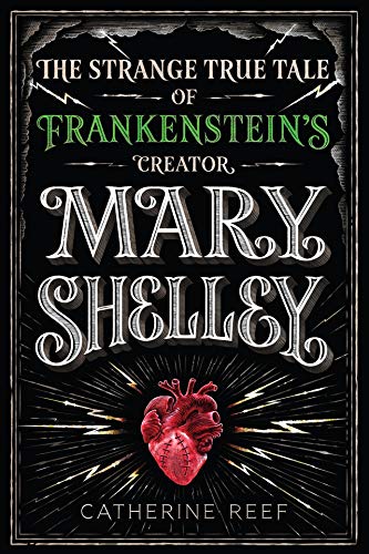 [R.e.a.d] Mary Shelley: The Strange True Tale of Frankenstein's Creator<br />[Z.I.P]