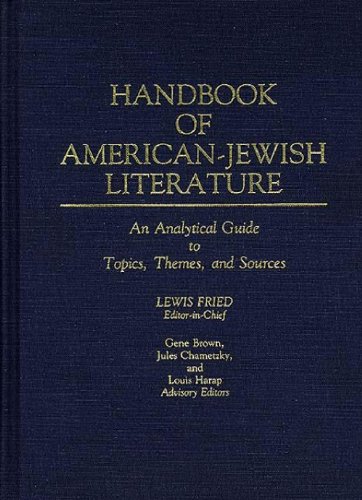 Handbook of American-Jewish Literature: An Analytical...