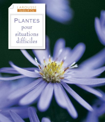 Plantes pour situations difficiles