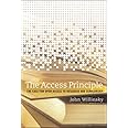The Access Principle: The Case for Open Access to Research and Scholarship (Digital Libraries and Electronic Publishing)