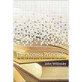 The Access Principle: The Case for Open Access to Research and Scholarship (Digital Libraries and Electronic Publishing)