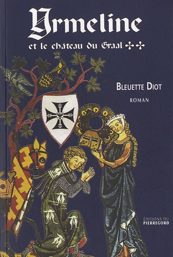Yrmeline et le château du Graal