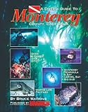 Diver's Guide to Monterey County, Watkins, Bruce, 0962860018