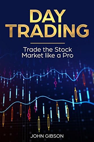 Day Trading: Trading Analysis of the Stock Market For Beginners