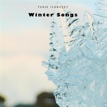 terje isungset winter songs terje isungset winter songs